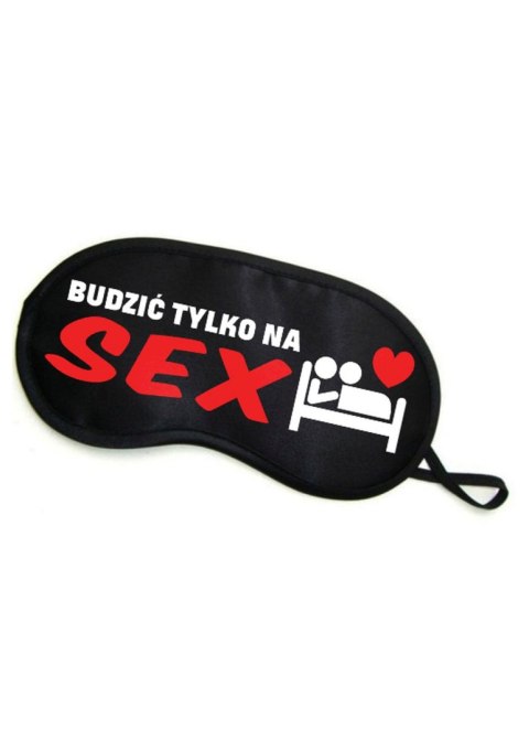 Maska-Opaska na oczy """"BUDZIĆ TYLKO NA SEX"""" Maska-Opaska na oczy """"BUDZIĆ TYLKO NA SEX""""